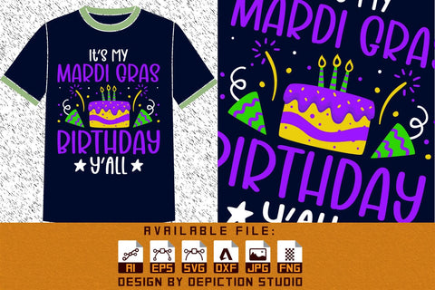 It's my Mardi Gras birthday y'all Shirt, Celebrate Mardi Gras shirt, Happy Mardi Gras shirt Print Template Sketch DESIGN Depiction Studio 