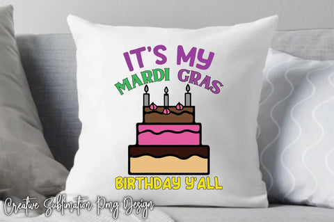 It's My Mardi Gras Birthday Y'all Sublimation Creativeart88 