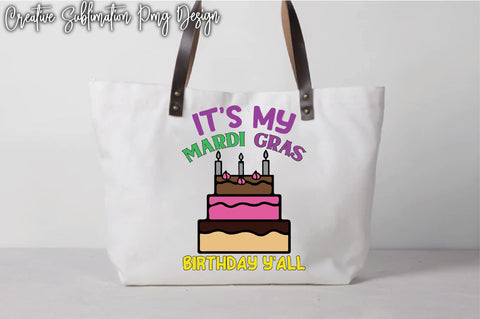 It's My Mardi Gras Birthday Y'all Sublimation Creativeart88 