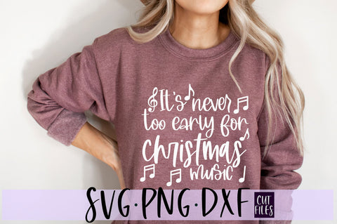 It's Never Too Early For Christmas Music SVG SVG RedFoxDesignsUS 