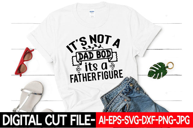It's not a dad bod its a father figure SVG Blessedprint 