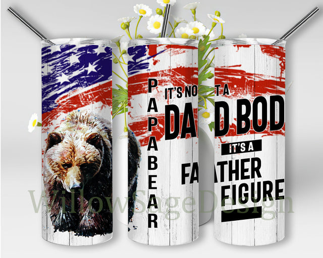 It's Not A Dad Bod It's A Father Figure Tumbler Wrap, Papabear 20oz Skinny Tumbler, American Flag Design Tumbler, Father's Day Sublimation Design, Digital Download Sublimation WillowSageDesign 