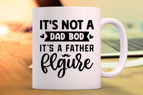 Its not a dad bod its SVG SVG Regulrcrative 
