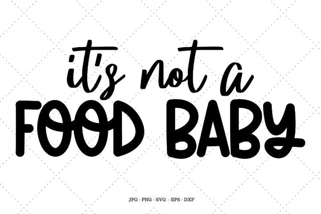 It's not a Food Baby Svg, Pregnant Mommy, Pregnant Shirt Svg, Baby Shower Decor, Food Baby, Maternity Svg SVG SVG Digital Designer 