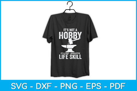 It's Not A Hobby It's A Post Apocalyptic Life Skill Svg Cutting File SVG artprintfile 