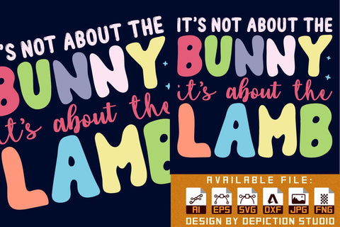It's Not About The Bunny It's About The Lamb T-Shirt, Easter Day Typography Shirt, Bunny Shirt, Easter Day Typography Shirt Print Template Sketch DESIGN Depiction Studio 