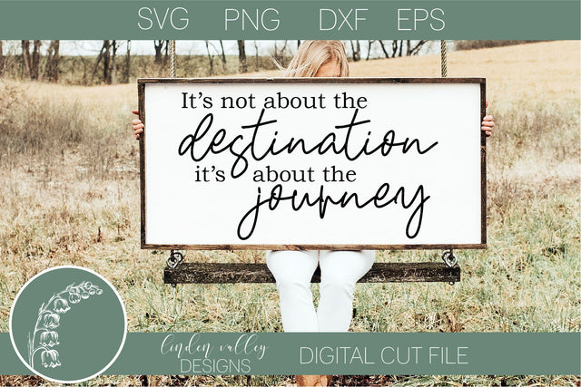 It's Not About The Destination It's About The Journey Quote SVG SVG Linden Valley Designs 