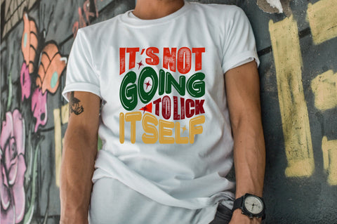 It's Not Going to Lick Itself SVG nirmal108roy 