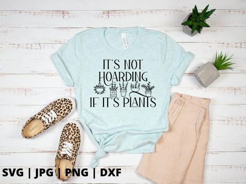 It's not hoarding if its plants 3 SVG Good Morning Chaos 