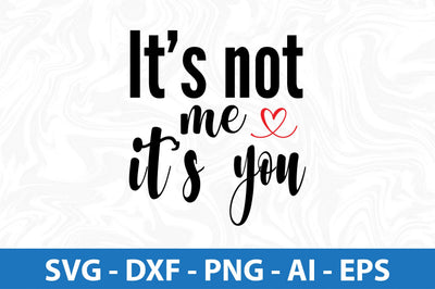 Its not me its you-svg SVG orpitasn 