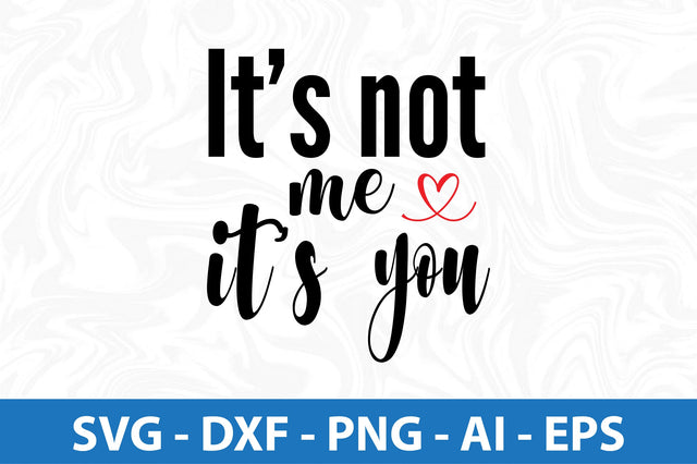 Its not me its you-svg SVG orpitasn 