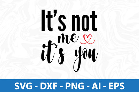 Its not me its you-svg SVG orpitasn 