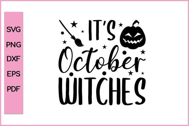 It's October Witches Funny Halloween SVG PNG Craft Cut File SVG SVG Print File 