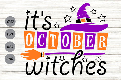 It's October Witches| Halloween Witch SVG Cutting Files. SVG CosmosFineArt 