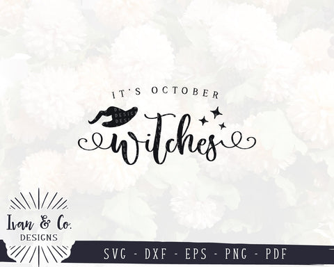 It's October Witches SVG Files | Halloween SVG | Fall SVG | Witch Hat SVG | Commercial Use | Cricut | Silhouette | Cut Files (1040191373) SVG Ivan & Co. Designs 