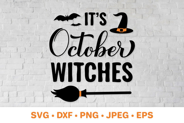 It’s October Witches SVG. Halloween quote design SVG LaBelezoka 