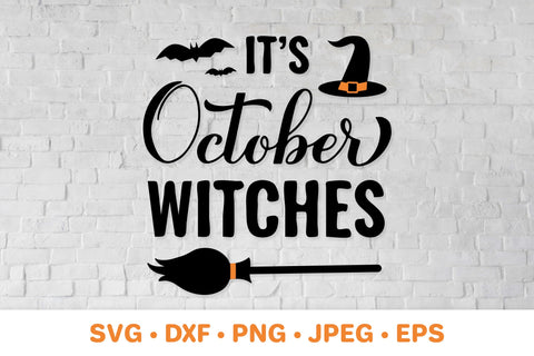 It’s October Witches SVG. Halloween quote design SVG LaBelezoka 