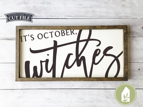 It's October Witches SVG | Halloween SVG | Oversized SVG | Rustic Sign Design SVG LilleJuniper 