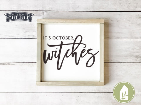 It's October Witches SVG | Halloween SVG | Oversized SVG | Rustic Sign Design SVG LilleJuniper 