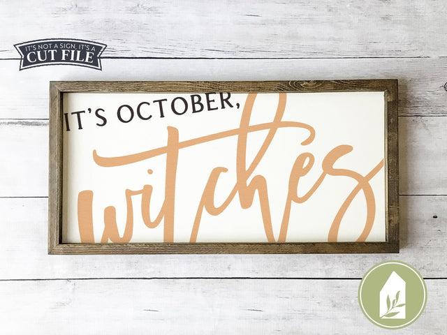It's October Witches SVG | Halloween SVG | Oversized SVG | Rustic Sign Design SVG LilleJuniper 