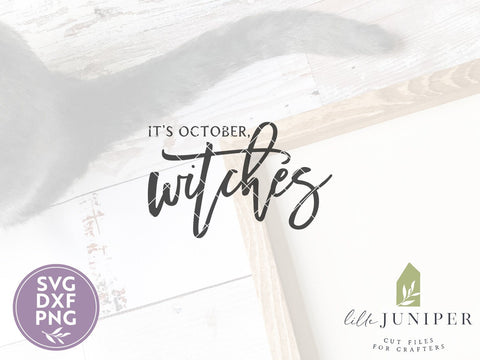 It's October Witches SVG | Halloween SVG | Oversized SVG | Rustic Sign Design SVG LilleJuniper 