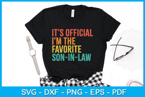 It’s Official I’m The Favorite Son-In-Law SVG PNG PDF Cut File SVG Creativedesigntee 