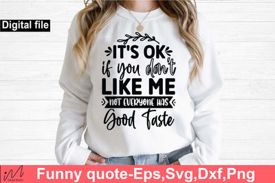 it's ok if you don't like me svg, Funny t shirt svg, Sarcastic t shirt svg, Funny quotes svg, Sarcasm Svg, Funny gift shirt svg, Sassy Svg, Sarcastic cricut,Silhouette svg,Cameo svg,Digital File SVG Isabella Machell 