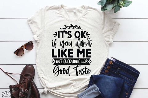 it's ok if you don't like me svg, Funny t shirt svg, Sarcastic t shirt svg, Funny quotes svg, Sarcasm Svg, Funny gift shirt svg, Sassy Svg, Sarcastic cricut,Silhouette svg,Cameo svg,Digital File SVG Isabella Machell 