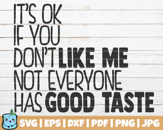 It's Ok If You Don't Like Me SVG MintyMarshmallows 