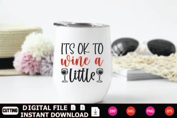 It's Ok To Wine A Little SVG Shahin alam 