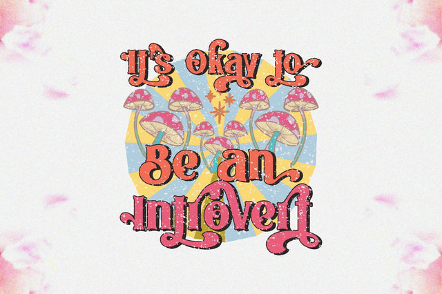 It's Okay to Be an Introvert Sublimation Sublimation Jagonath Roy 