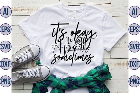 its okay to fall apart sometimes svg SVG nirmal108roy 