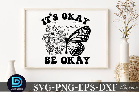 It's okay to not be okay, Mental Health SVG SVG DESIGNISTIC 