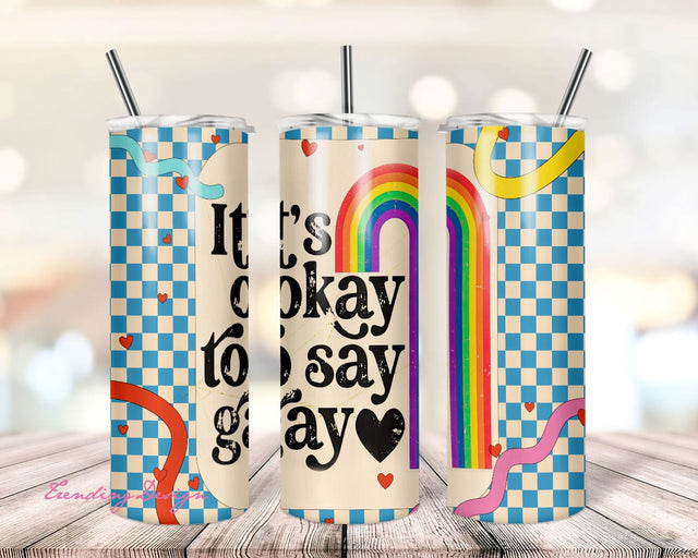 It's Okay To Say Gay Tumbler Png Sublimation Design, Lgbtq Png, Pride Month Png, Lgbtq Tumbler Png, Lesbian Png, Pride Png,Digital Download Sublimation TrendingDesign 