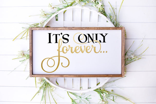 It's Only Forever SVG SVG Designed by Geeks 