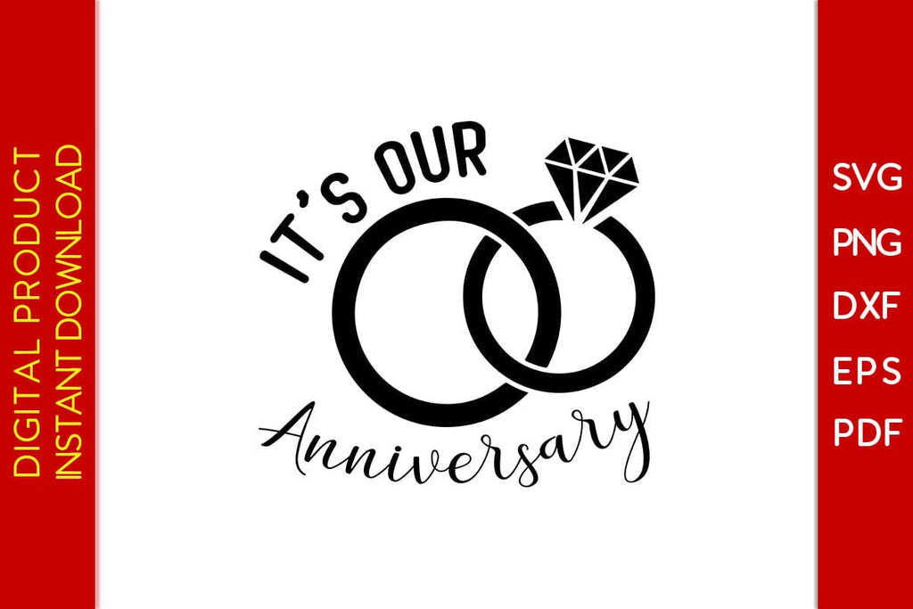 It's Our Anniversary SVG PNG PDF Cut File - So Fontsy