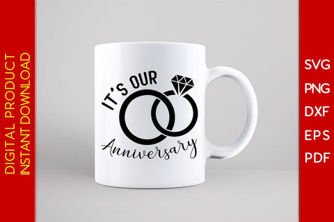 It's Our Anniversary SVG PNG PDF Cut File SVG Creativedesigntee 