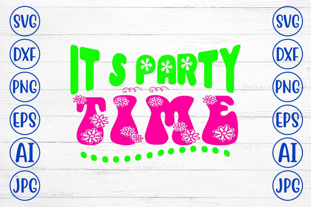 It’s Party Time Retro SVG SVG Syaman 