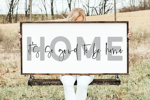 It's So Good To Be Home | Farmhouse SVG SVG So Fontsy Design Shop 