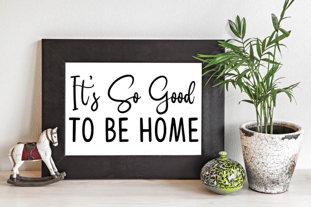 It's so good to be home SVG designartist 