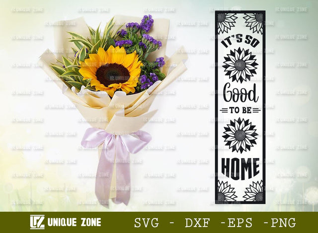 It’s So Good To Be Home Svg | Sunflower Sign Svg | Porch Sign Svg | Sunflower Svg | Welcome Home Svg SVG Unique Zone 