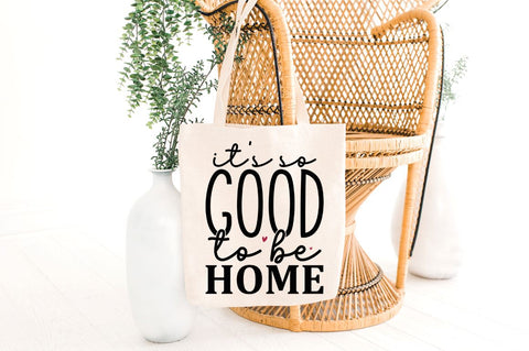 Its so good to be home SVG SVG Regulrcrative 
