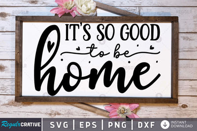 Its so good to be SVG SVG Regulrcrative 