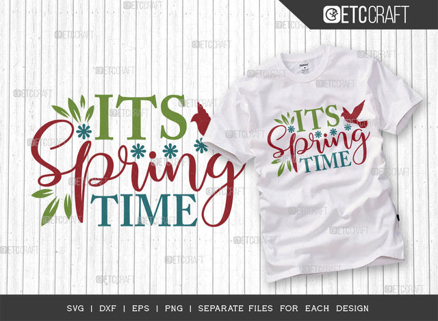 Its Spring Time SVG Cut File, Welcome Spring Svg, Spring Svg, Hello Spring Svg, Flower Svg, Spring Blooms Svg, Spring Quote Design, ETC T00357 SVG ETC Craft 