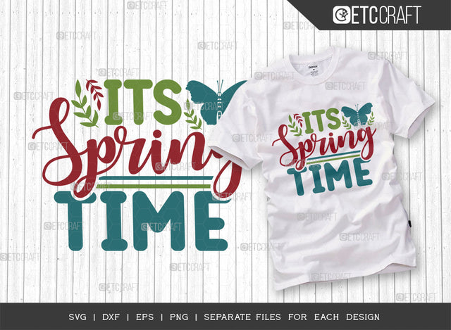Its Spring Time SVG Cut File, Welcome Spring Svg, Spring Svg, Hello Spring Svg, Flower Svg, Spring Blooms Svg, Spring Quote Design, ETC T00357 SVG ETC Craft 