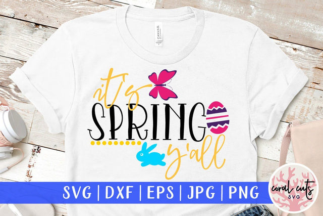 It's spring y'all – Easter SVG EPS DXF PNG Cutting Files SVG CoralCutsSVG 