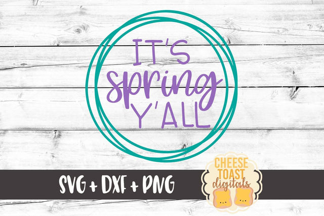 It's Spring Y'all SVG Cheese Toast Digitals 