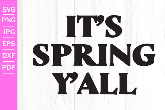 It's Spring Y'all SVG | Spring SVG | Spring Quotes SVG SeventhHeavenStudios 
