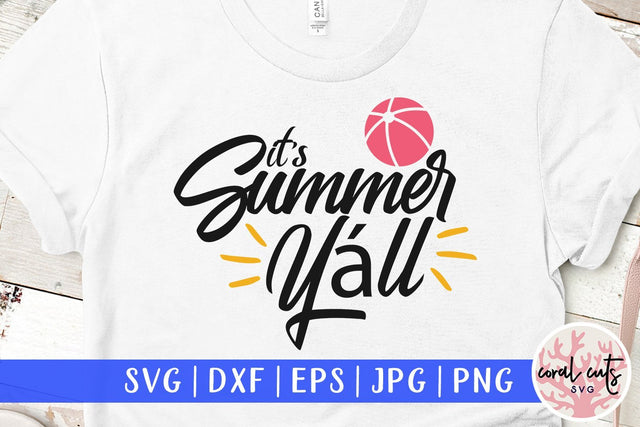 It's Summer Y'all – Summer SVG EPS DXF PNG Cutting Files SVG CoralCutsSVG 