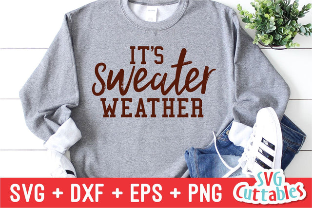 It's Sweater Weather Svg Cuttables 